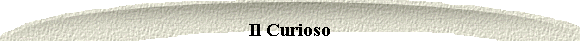  Il Curioso 